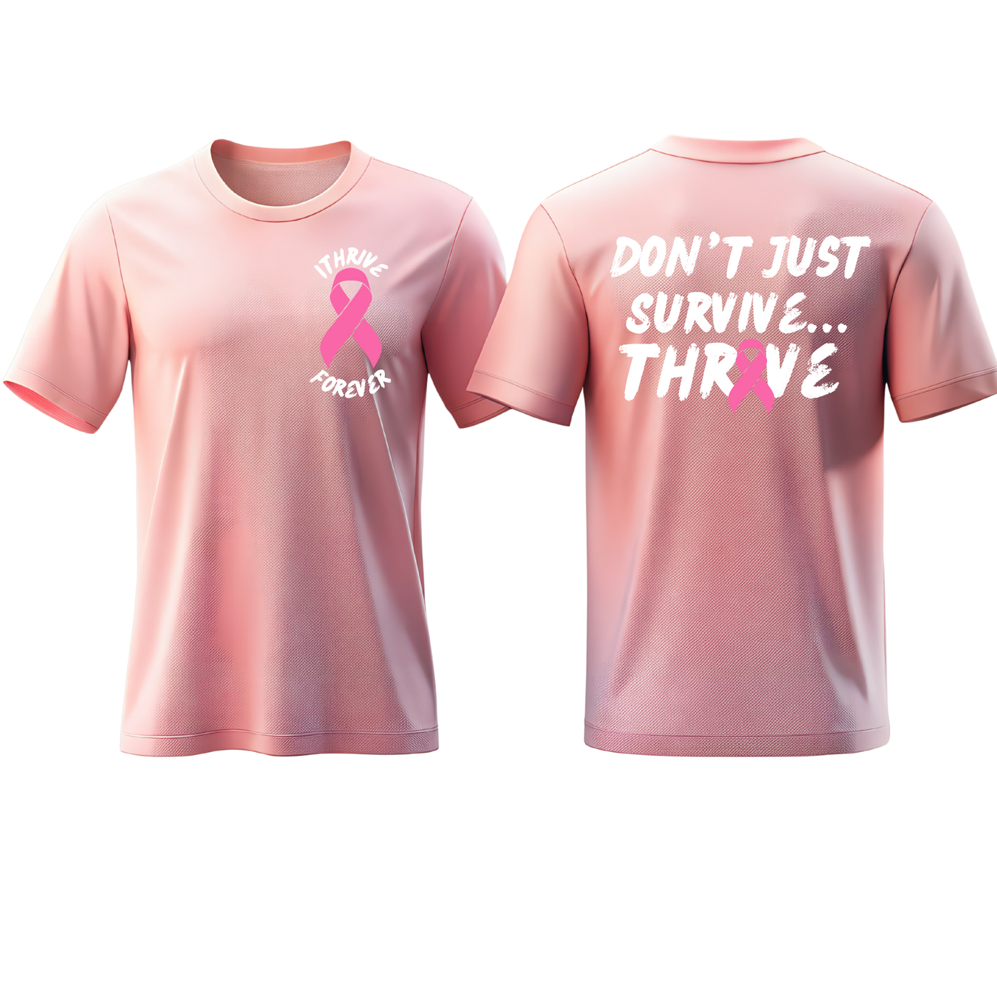 Don't Just Survive Pink Tee/  Pink Ribbon (Breast)